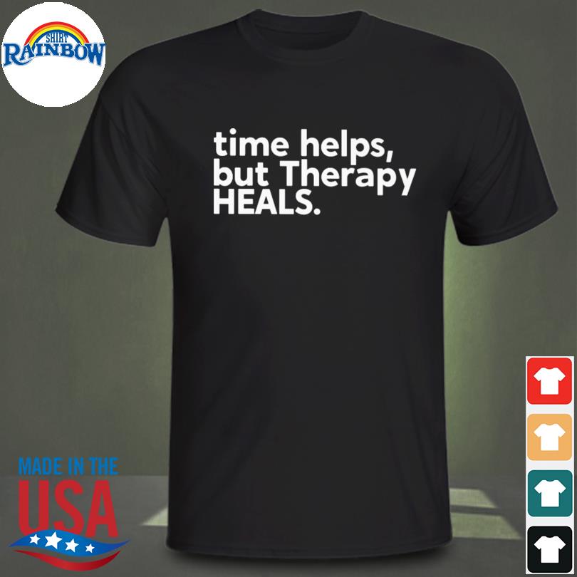 Mahogany mommies time helps but therapy heals shirt