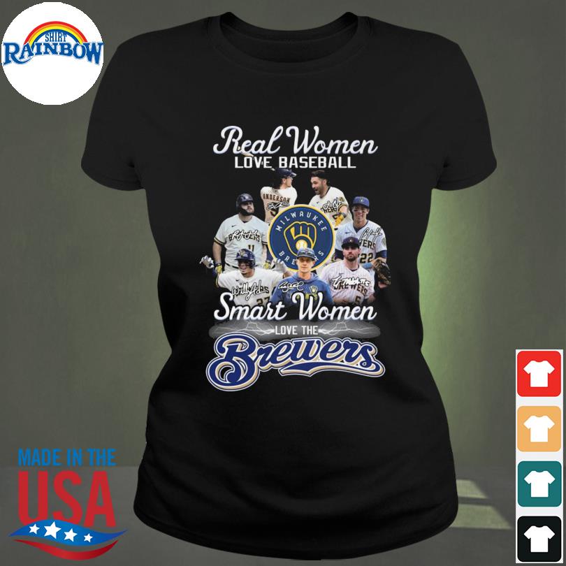Real Women Love Baseball Smart Women Love The Milwaukee Brewers