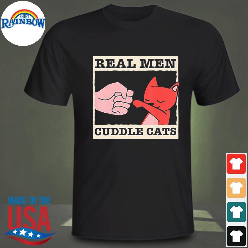 Real man cuddle cats shirt
