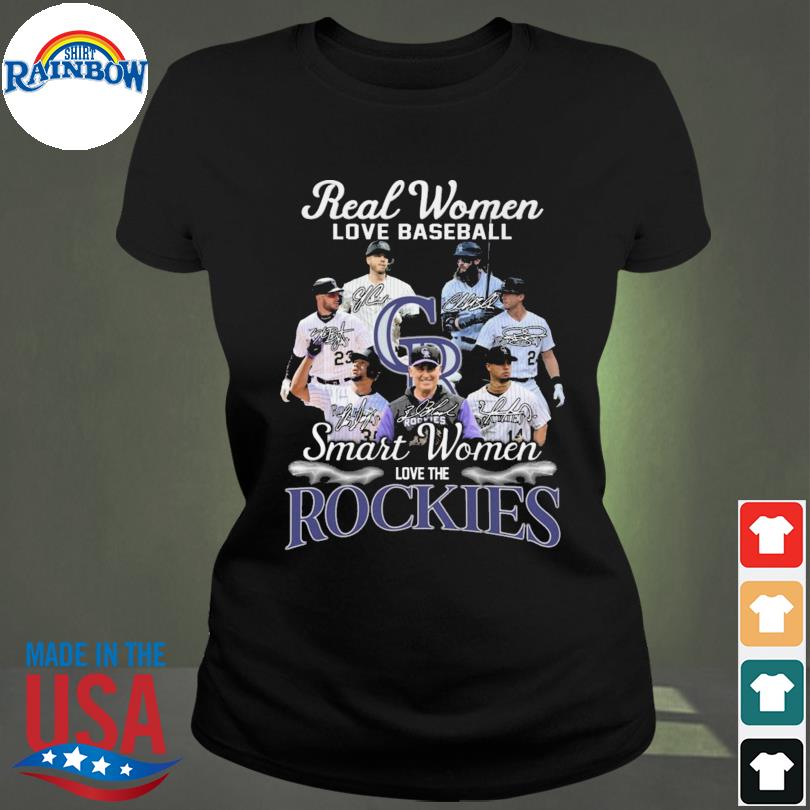 Real Women Love Baseball Smart Women Love The Colorado Rockies Signatures  Shirt, hoodie, sweater, long sleeve and tank top