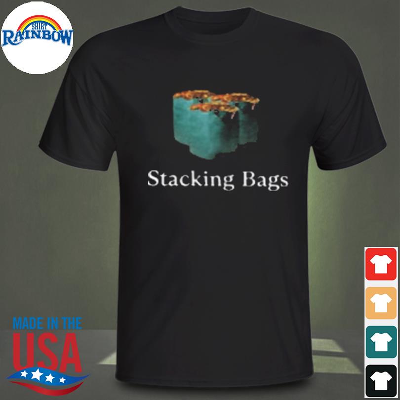 Stacking bags 2023 shirt