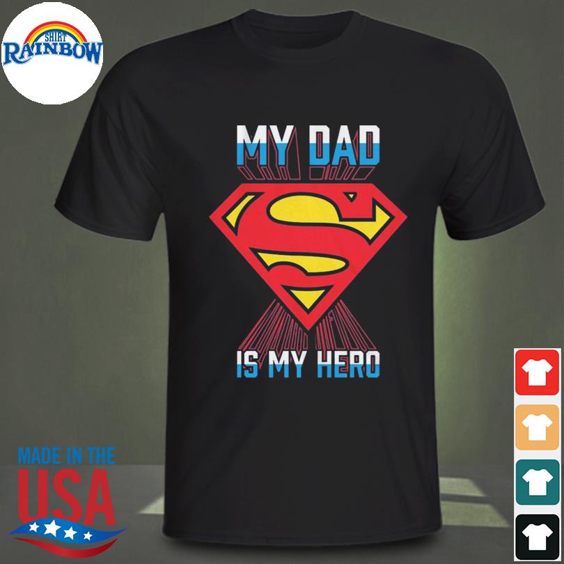 Superman youth graphic my dad is my hero shirt