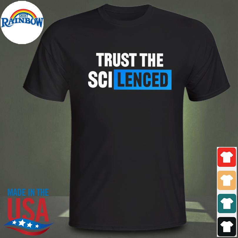 Trust the silenced 2023 shirt