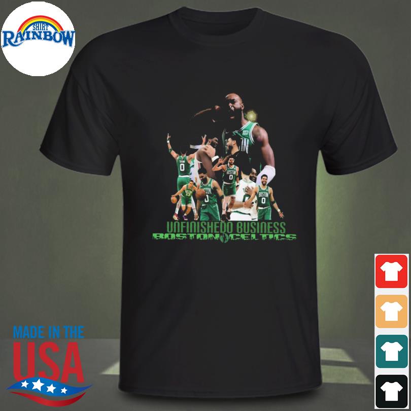 Unfinished Business Boston Celtics 2023 Shirt, hoodie, sweater, long sleeve  and tank top
