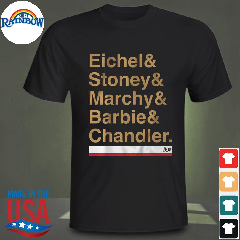 Vegas eichel and stoney and marchy and barbie and chandler shirt