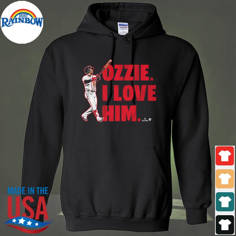 Ozzie albies I love him T-shirts, hoodie, sweater, long sleeve and