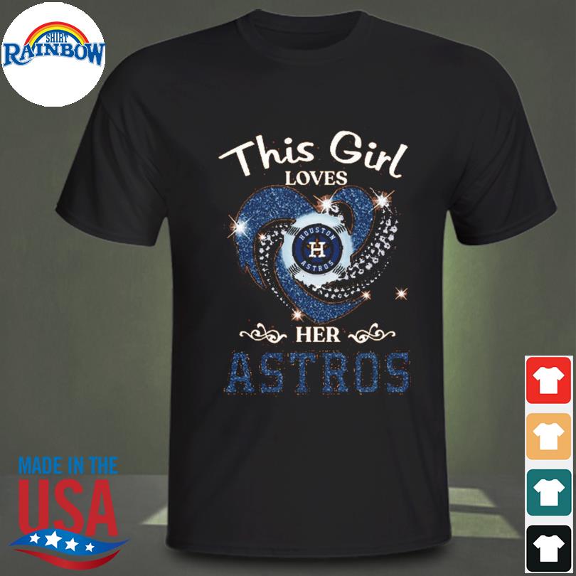 This Girl Loves Her Houston Astros Heart Diamond Shirt Sweatshirt