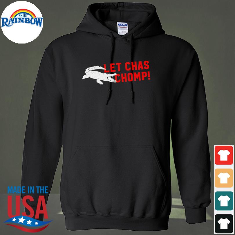 Alligator Let Chas Chomp shirt, hoodie, sweater, long sleeve and tank top