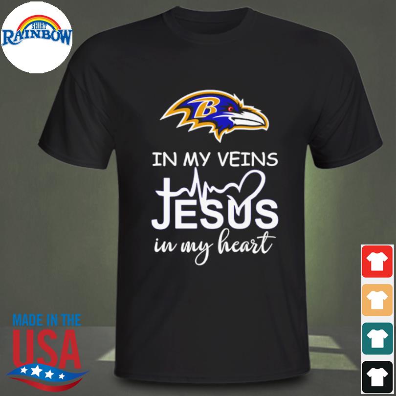 Baltimore Ravens in my veins Jesus in my heart 2023 shirt, hoodie,  longsleeve tee, sweater