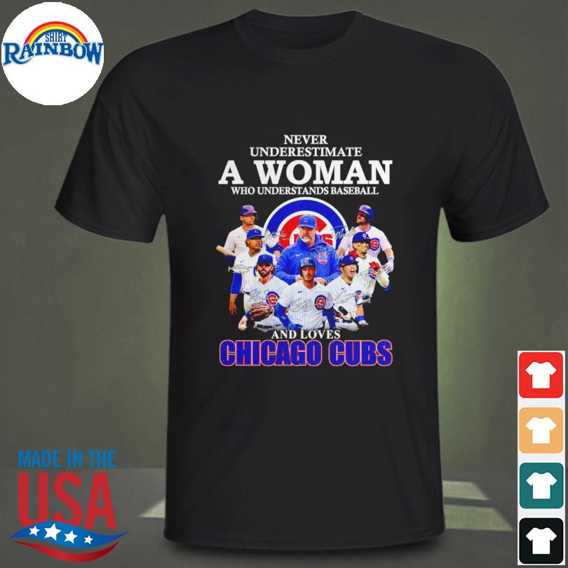 Official never underestimate a woman who understands baseball and loves chicago  cubs shirt, hoodie, sweater, long sleeve and tank top