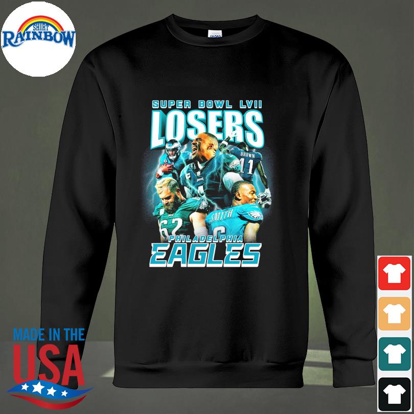 Philadelphia Eagles 2023 Super Bowl LVII Losers shirt, hoodie, sweater,  long sleeve and tank top