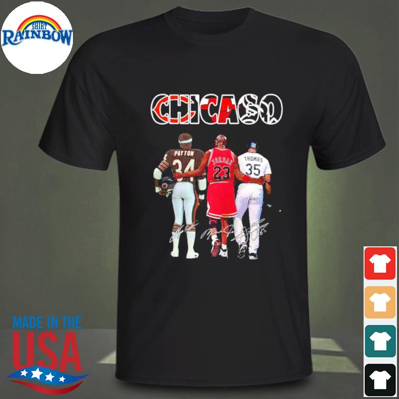 Chicago Bear Payton Bulls Jordan And White Sox Thomas Shirt