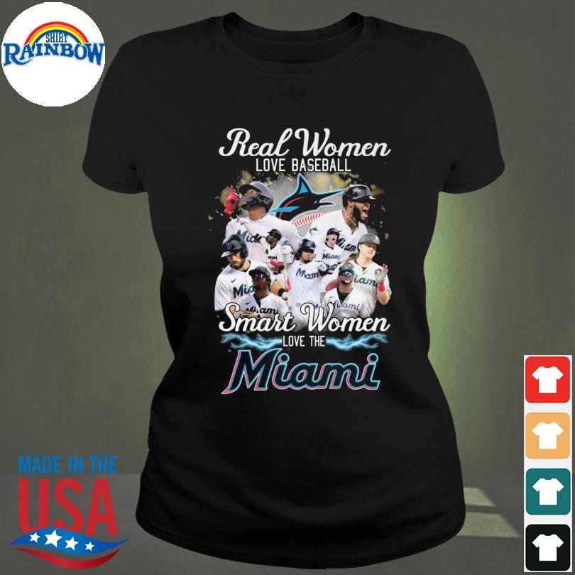 Real Women Love Baseball Smart Women Love The Miami Marlins 2023 Shirt,  hoodie, sweater, long sleeve and tank top