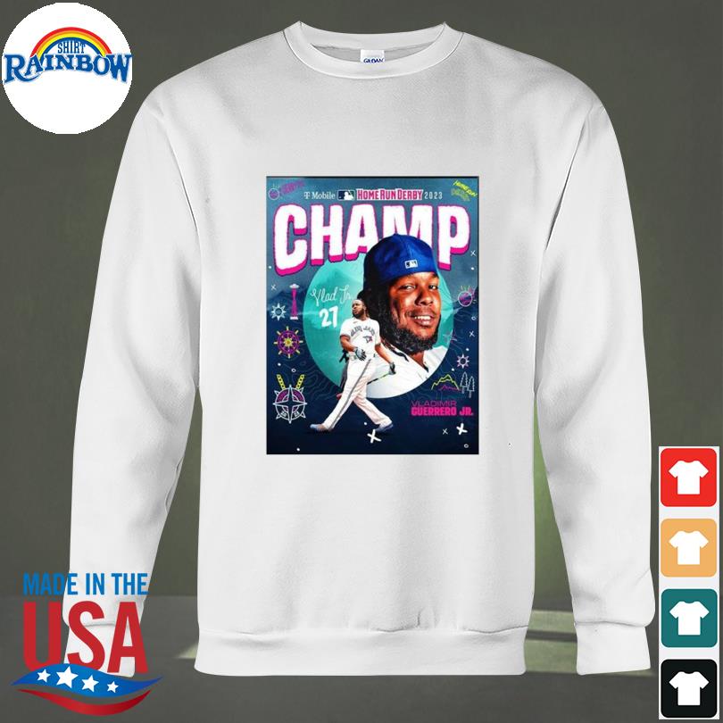 Official vladimir Guerrero Jr. Mlb Home Run Derby Champions 2023 Shirt,  hoodie, sweater, long sleeve and tank top