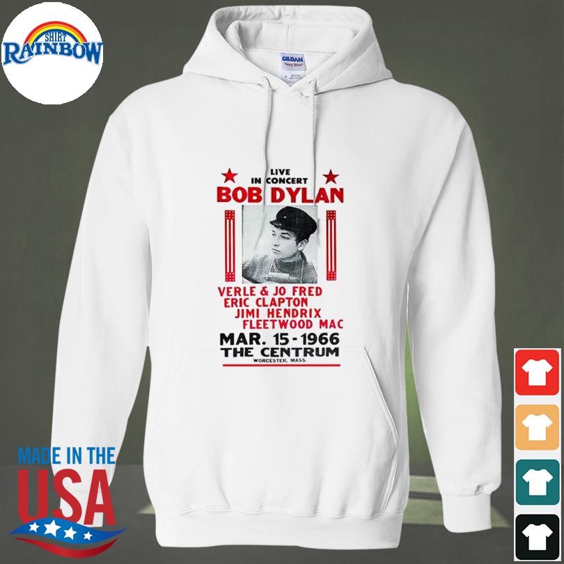 Bob Dylan Live In Concert Mar 15 1966 The Centrum Shirt, hoodie, sweater,  long sleeve and tank top