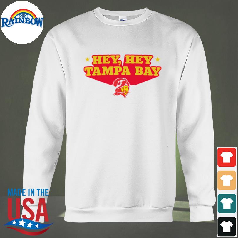 Hey Hey Tampa Bay shirt - Wow Tshirt Store Online