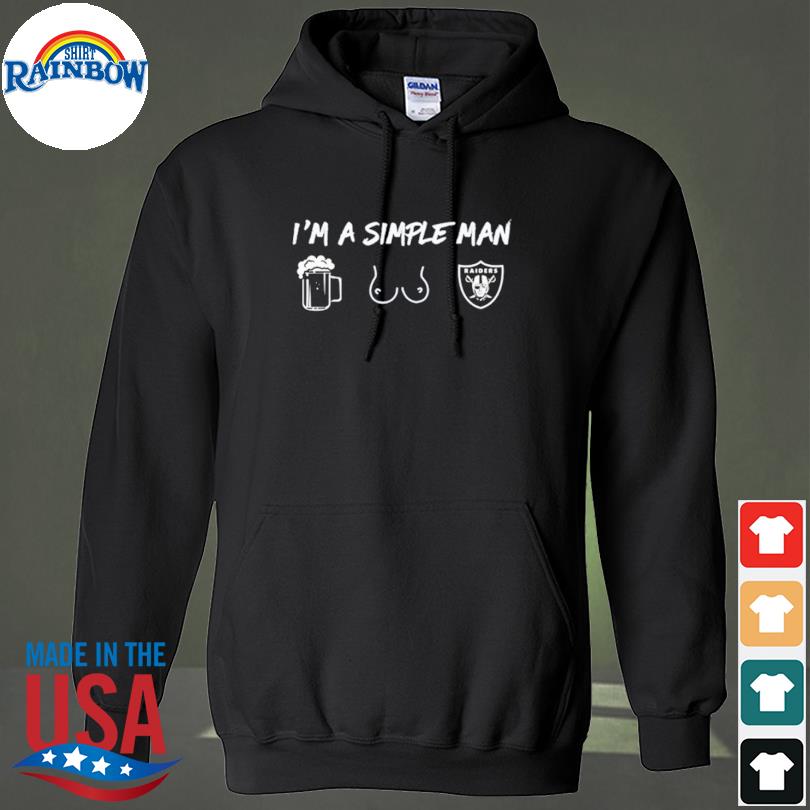 I Am Simple Man Las Vegas Raiders Shirt, hoodie, sweater, long sleeve and  tank top