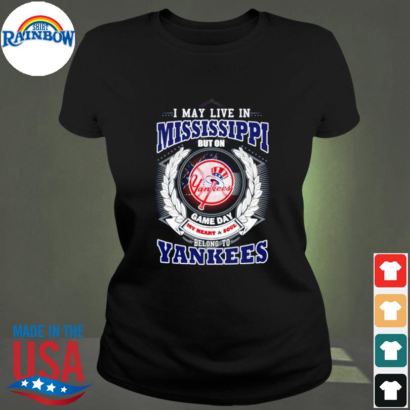 Top I may live in Mississippi be long to Yankees shirt, hoodie