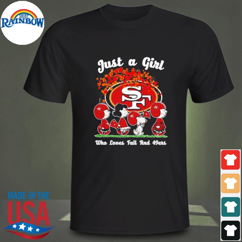 Just A Girt Who Love Fall And San Francisco 49ers Shirt, hoodie, sweater, long  sleeve and tank top