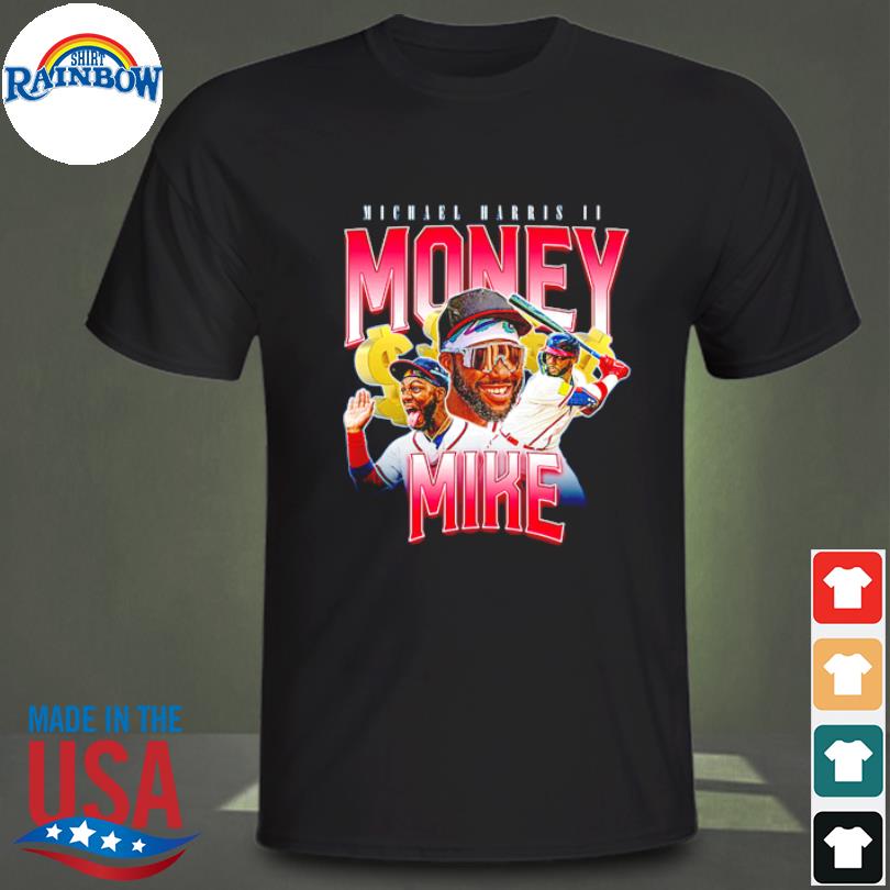 Michael Harris II Money Mike Atlanta Baseball Shirt, hoodie