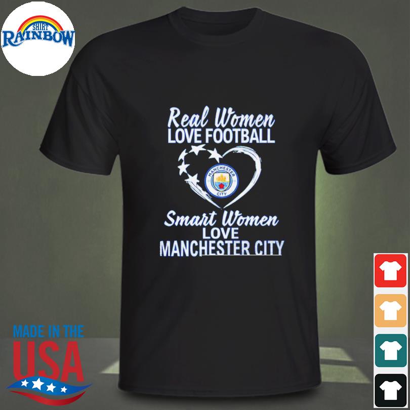 Real women love football smart women love the Manchester City 2023