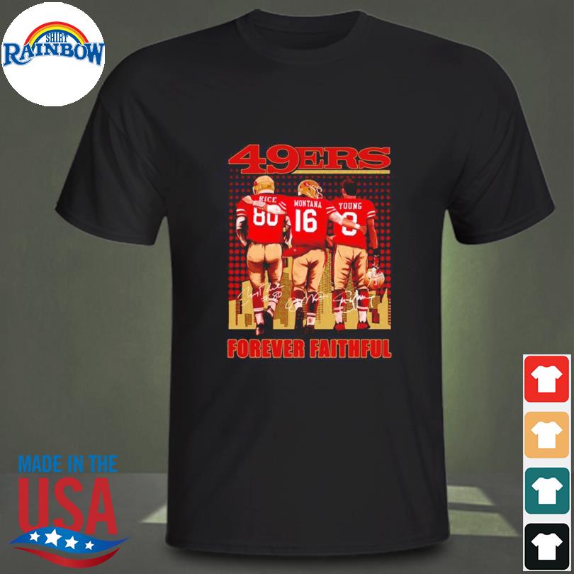 San Francisco 49ers Forever Faithful Signatures T-Shirt, hoodie, sweater,  long sleeve and tank top