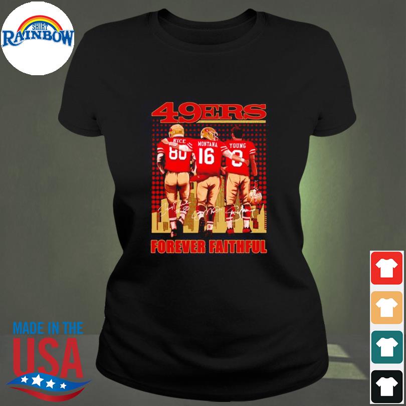 Official san Francisco 49ers Forever Faithful Signatures T-Shirt, hoodie,  tank top, sweater and long sleeve t-shirt