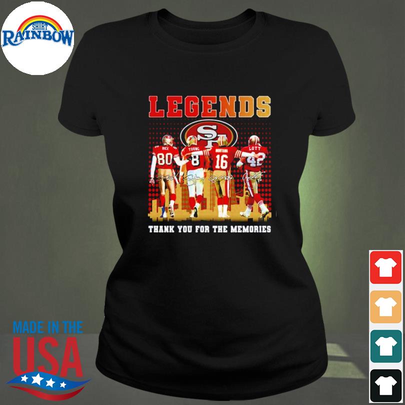 San francisco 49ers legends thank you for the memories shirt