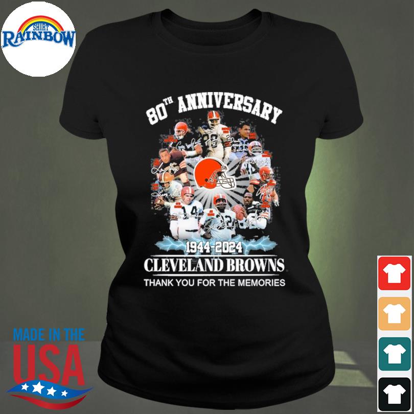 Cleveland Browns 80th Anniversary 1944 2024 Memories Shirt Hoodie