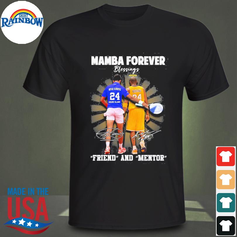 Kobe Bryant Novak Djokovic Mamba Forever Friend And Mentor Blessings  Signatures T-Shirt, hoodie, sweater, long sleeve and tank top