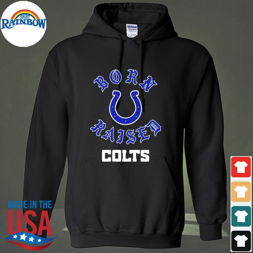 Official Born x raised Colts sign painter rocker t shirt, hoodie