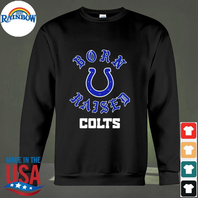 Indianapolis Colts Born X Raised New Shirt, hoodie, longsleeve