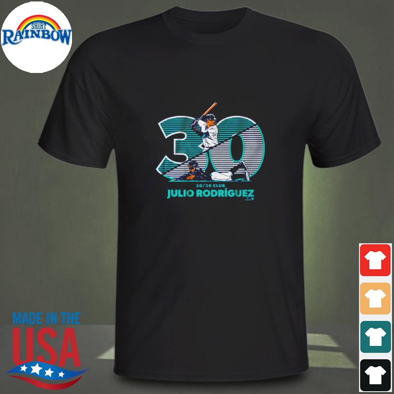 Official julio Rodriguez 30 30 Club Seattle Mariners T-Shirts, hoodie, tank  top, sweater and long sleeve t-shirt