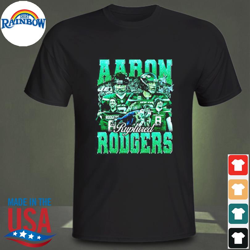 Notsafeforwear aaron ruptured rodgers shirt, hoodie, sweater, long sleeve  and tank top