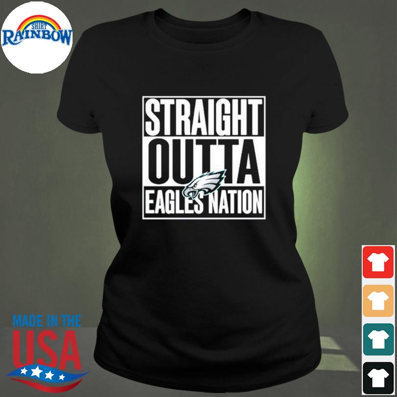 Philadelphia Eagles Straight Outta Eagles Nation Shirt, hoodie, sweater,  long sleeve and tank top