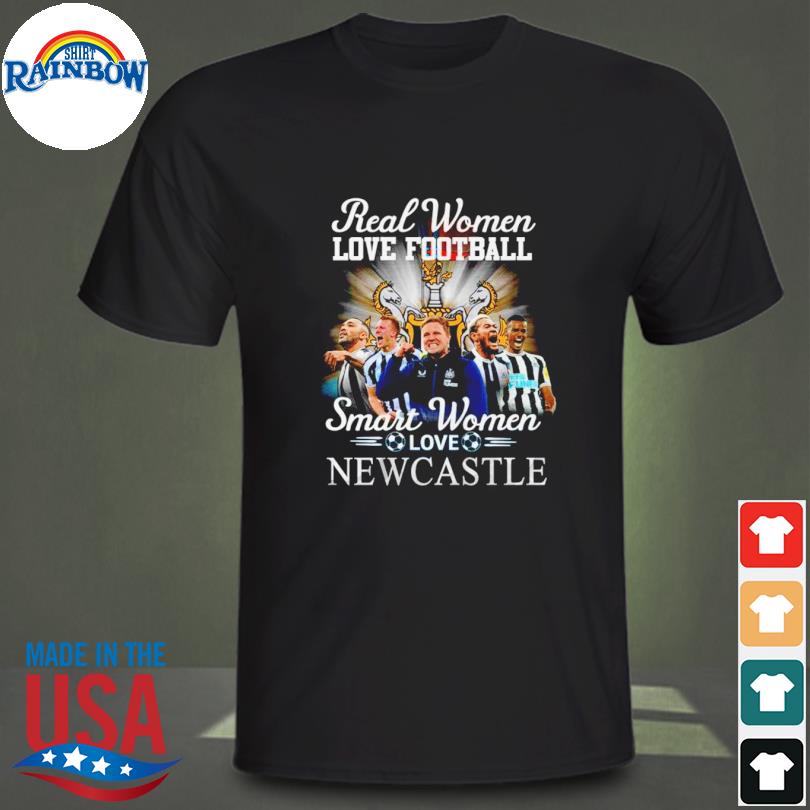 Real women love football smart women love Newcastle United shirt