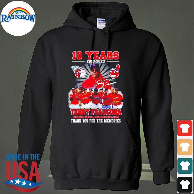 10 Years 2013-2023 Terry Francona Cleveland Indians And Guardians Thank You  For The Memories Shirt, hoodie, sweater, long sleeve and tank top