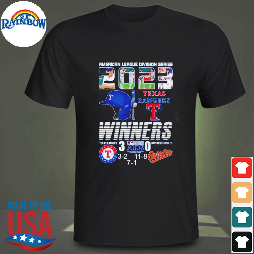 American League Division Series 2023 Texas Rangers Winners 3 – Baltimore  Orioles 0 T-shirt - Shibtee Clothing