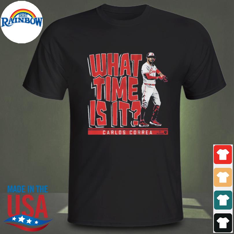 Carlos Correa What Time Is It Tee Shirt Hoodie Tank-Top Quotes