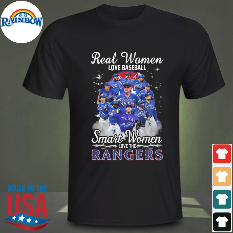 Real Women Love Baseball Smart Women Love The Texas Rangers 2023 Shirt,  hoodie, sweater, long sleeve and tank top
