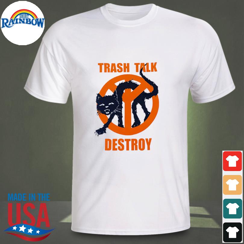 Trash Talk Destroy Cat Shirt