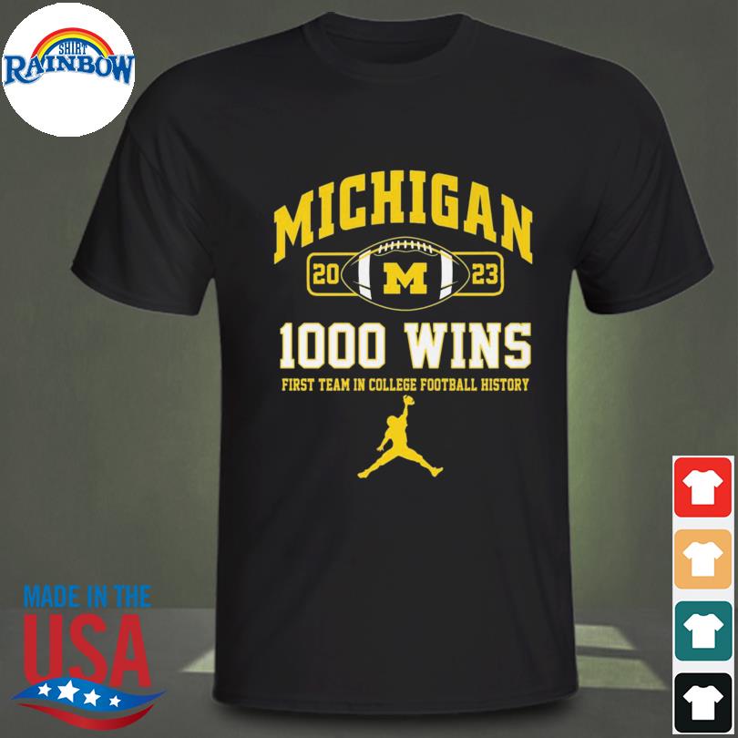 Michigan Football 1000 Wins first team in college football history 2023 shirt