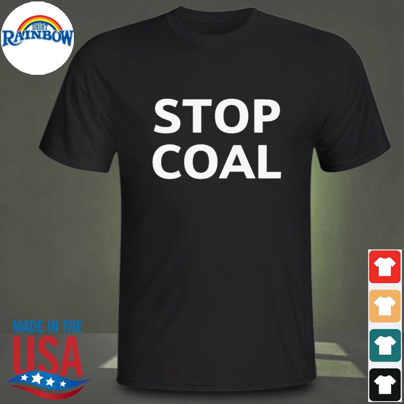 Stop Coal 2023 Shirt