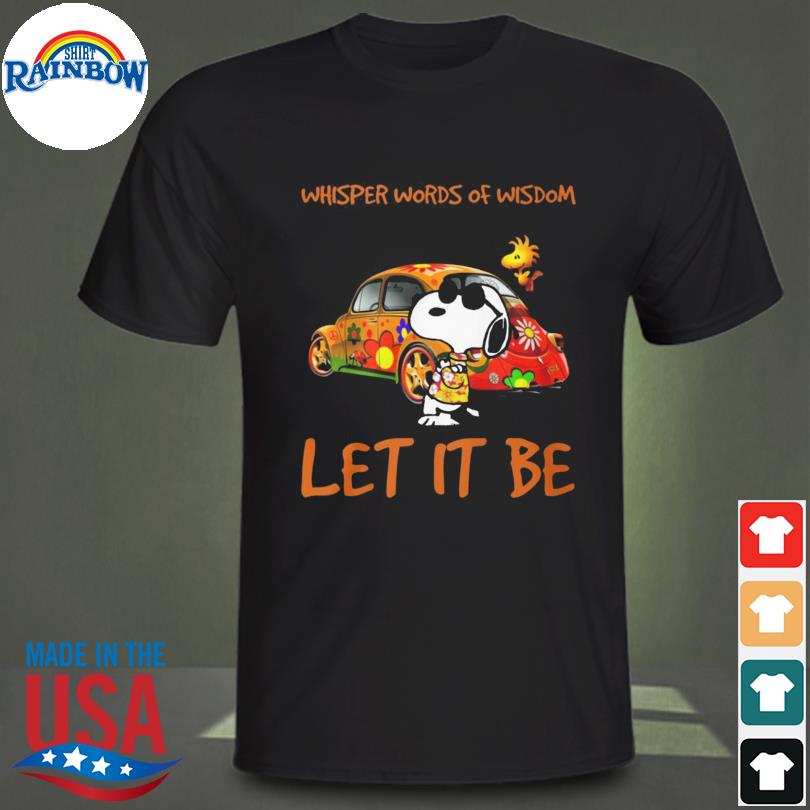 Snoopy whisper words of wisdom let it be 2024 shirt