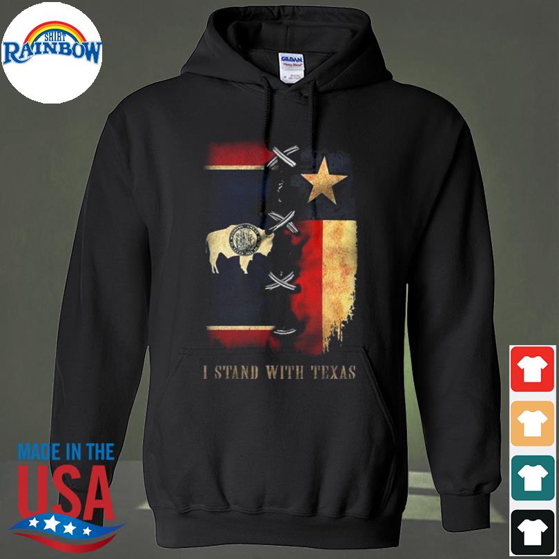 Wyoming I Stand With Texas Shirt hoodie
